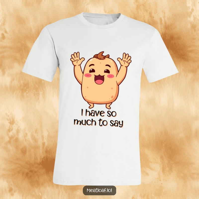 Funny Meatloaf T-Shirt: Animated meatloaf character gesturing with arms in excitement, a hilarious and expressive design for food lovers.
