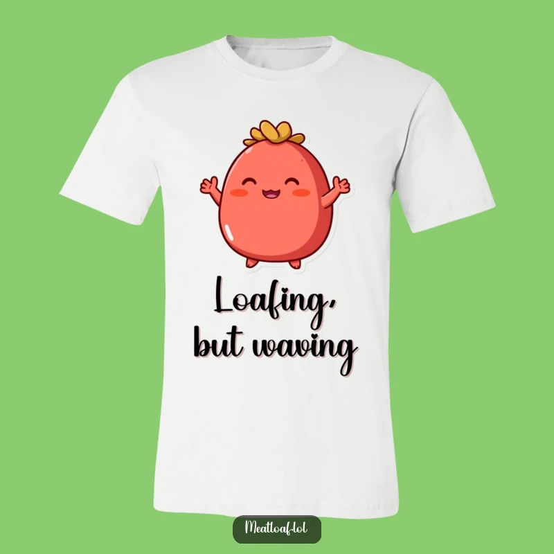 Funny Waving Meatloaf T-Shirt: Enthusiastic Character Tee, Ideal Funny Gift for Food Lovers